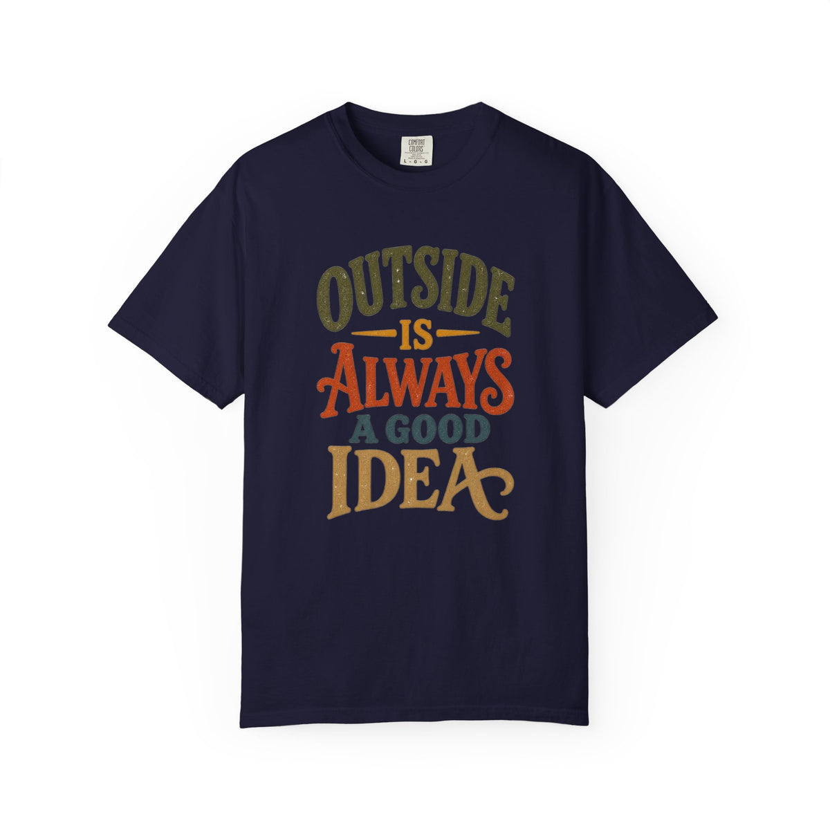 T-Shirt — "Outside Is Always A Good Idea" Retro Outdoor Adventure Tee