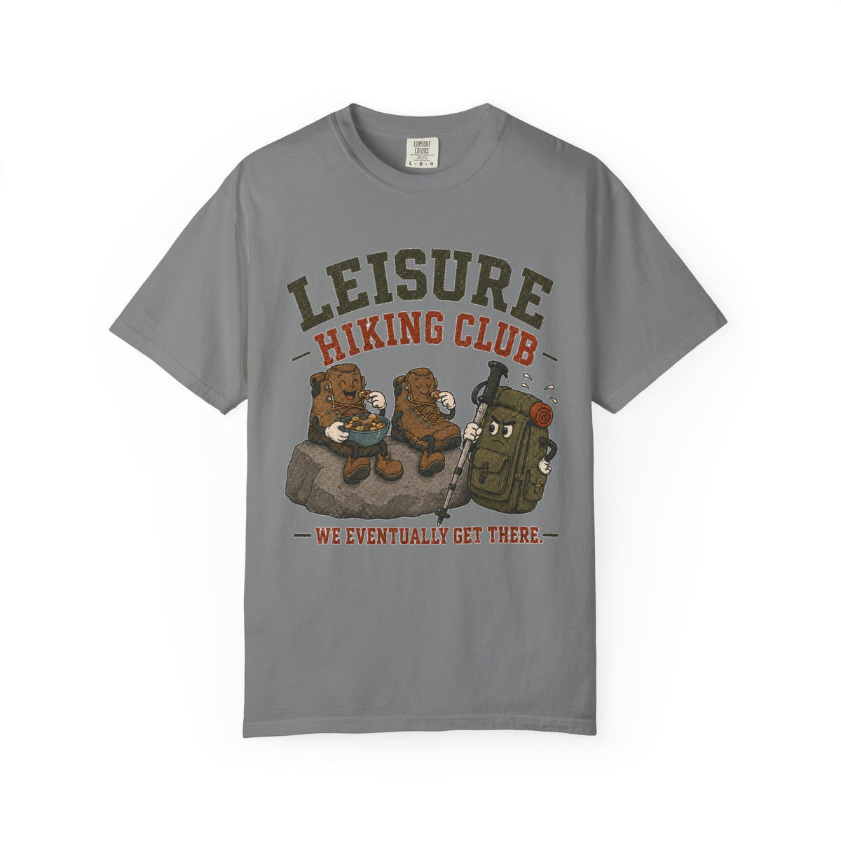 Leisure Hiking Club T‑Shirt — 'We Eventually Get There' Funny Hiking Tee