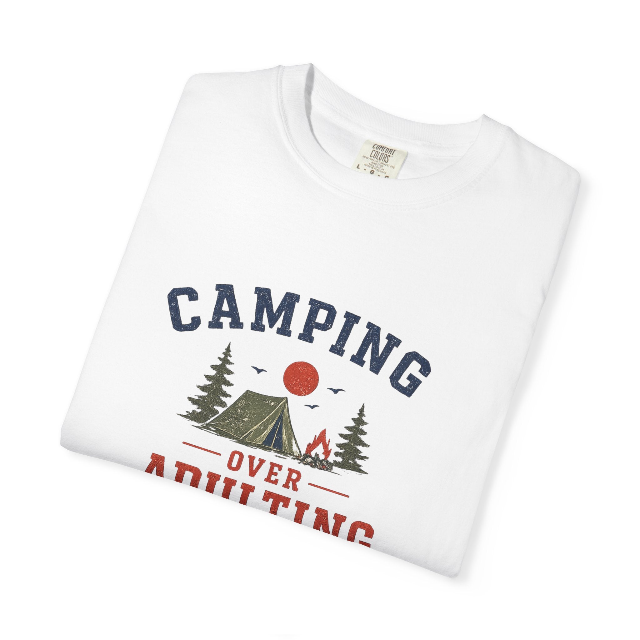 Camping Over Adulting T-Shirt — Funny Outdoor Camping Tee for Campers & Adventurers