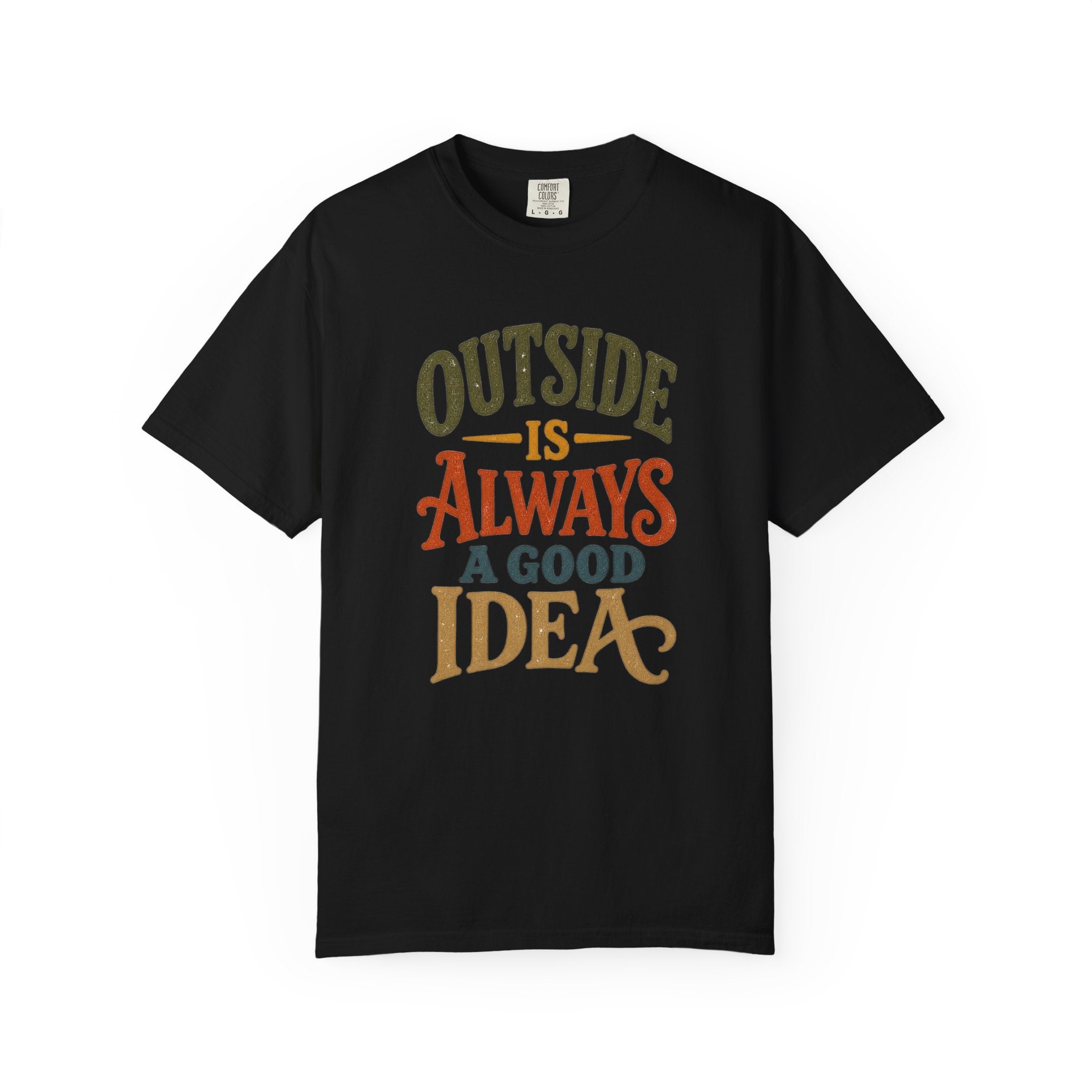 T-Shirt — "Outside Is Always A Good Idea" Retro Outdoor Adventure Tee