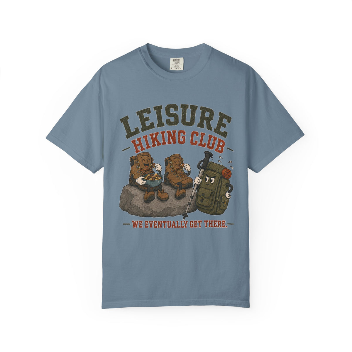 Leisure Hiking Club T‑Shirt — 'We Eventually Get There' Funny Hiking Tee