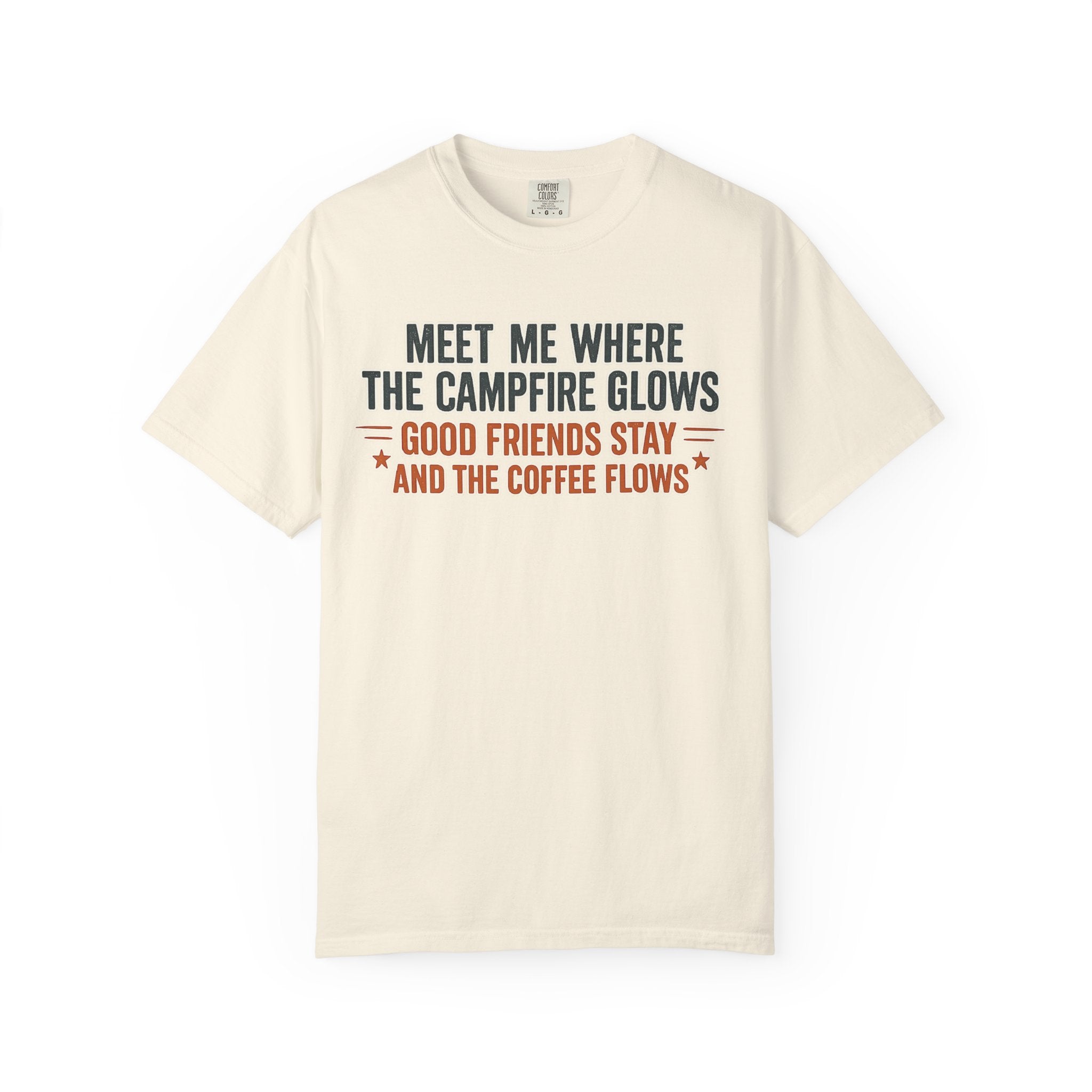 Campfire Coffee T-Shirt — "Meet Me Where the Campfire Glows" Outdoor Tee