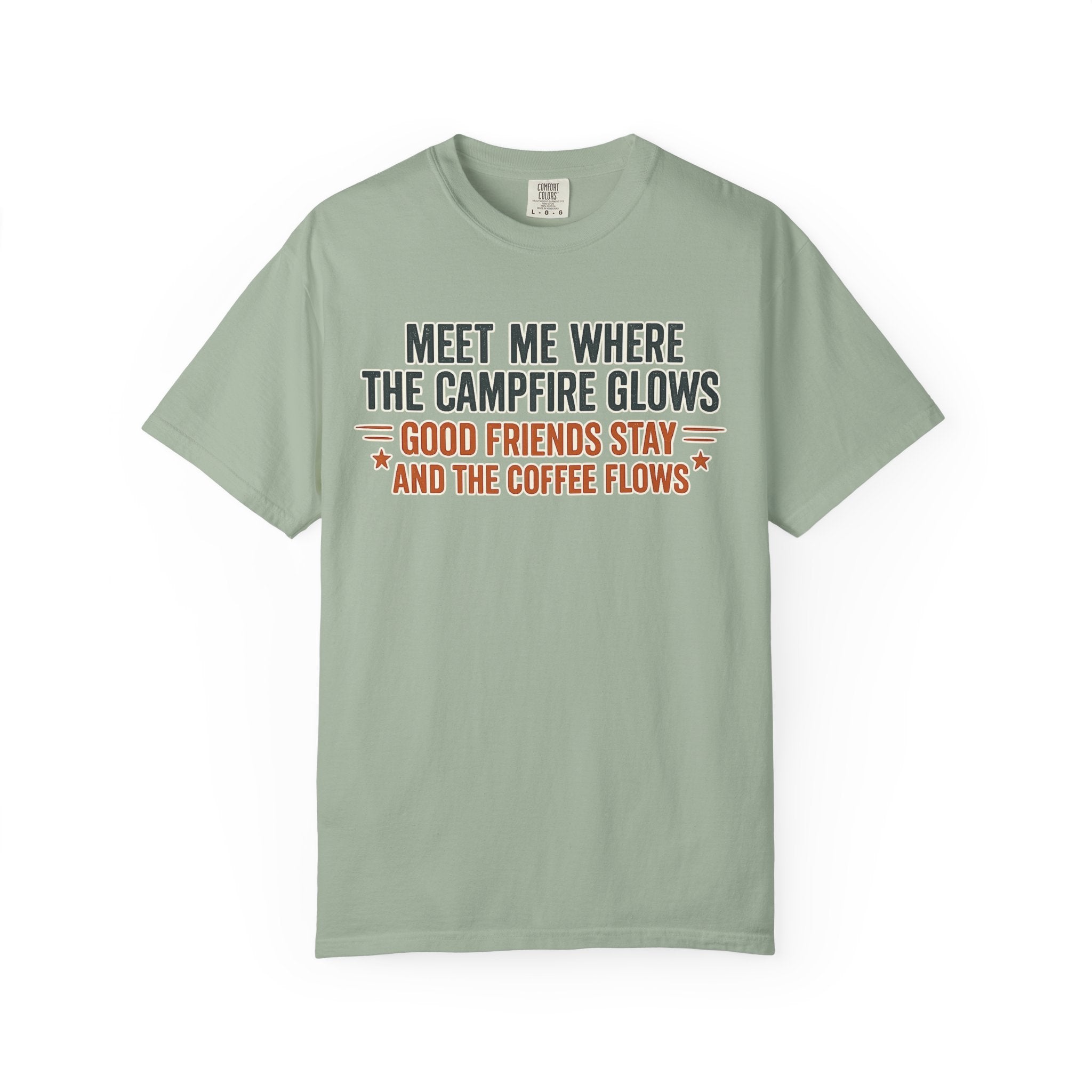Campfire Coffee T-Shirt — "Meet Me Where the Campfire Glows" Outdoor Tee