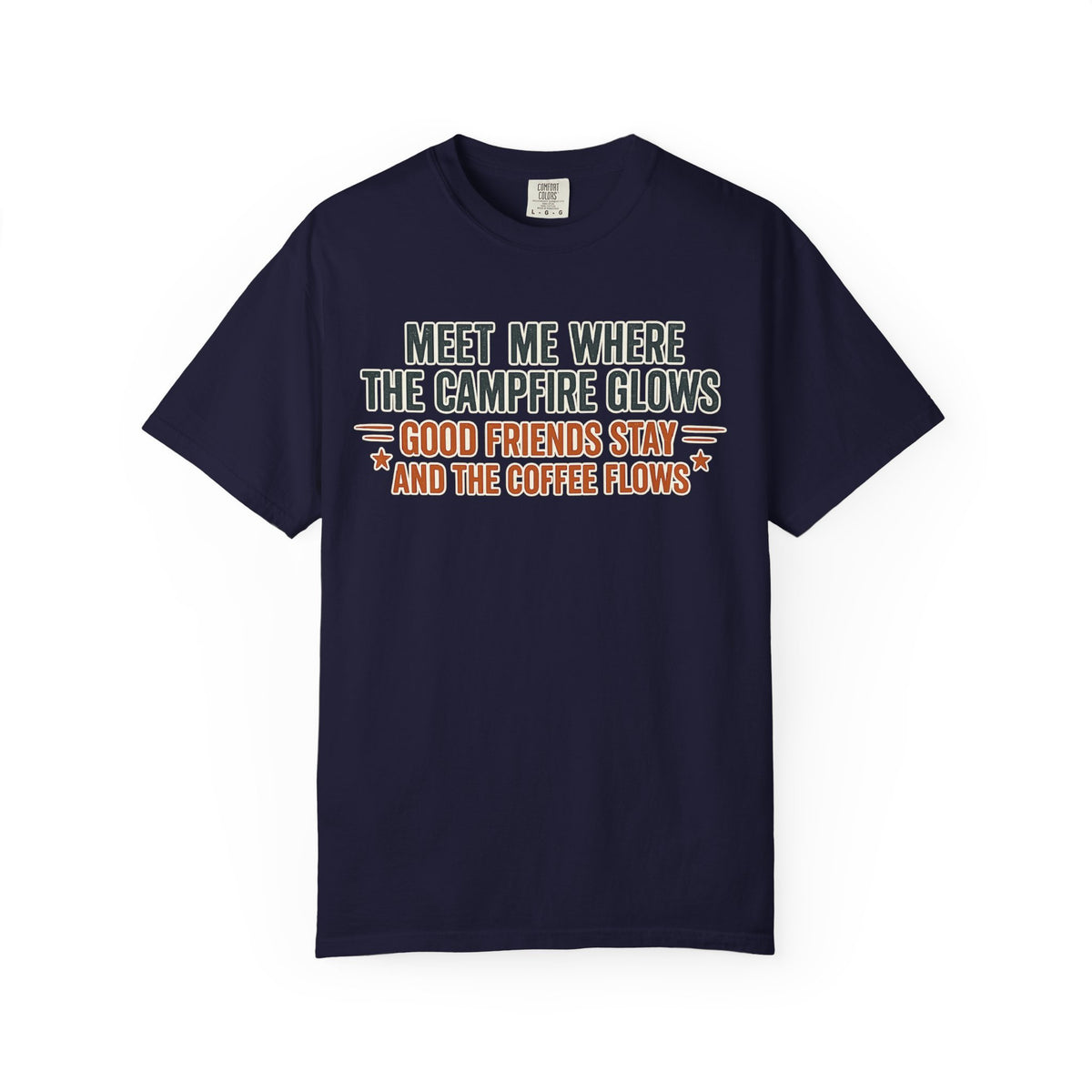 Campfire Coffee T-Shirt — "Meet Me Where the Campfire Glows" Outdoor Tee
