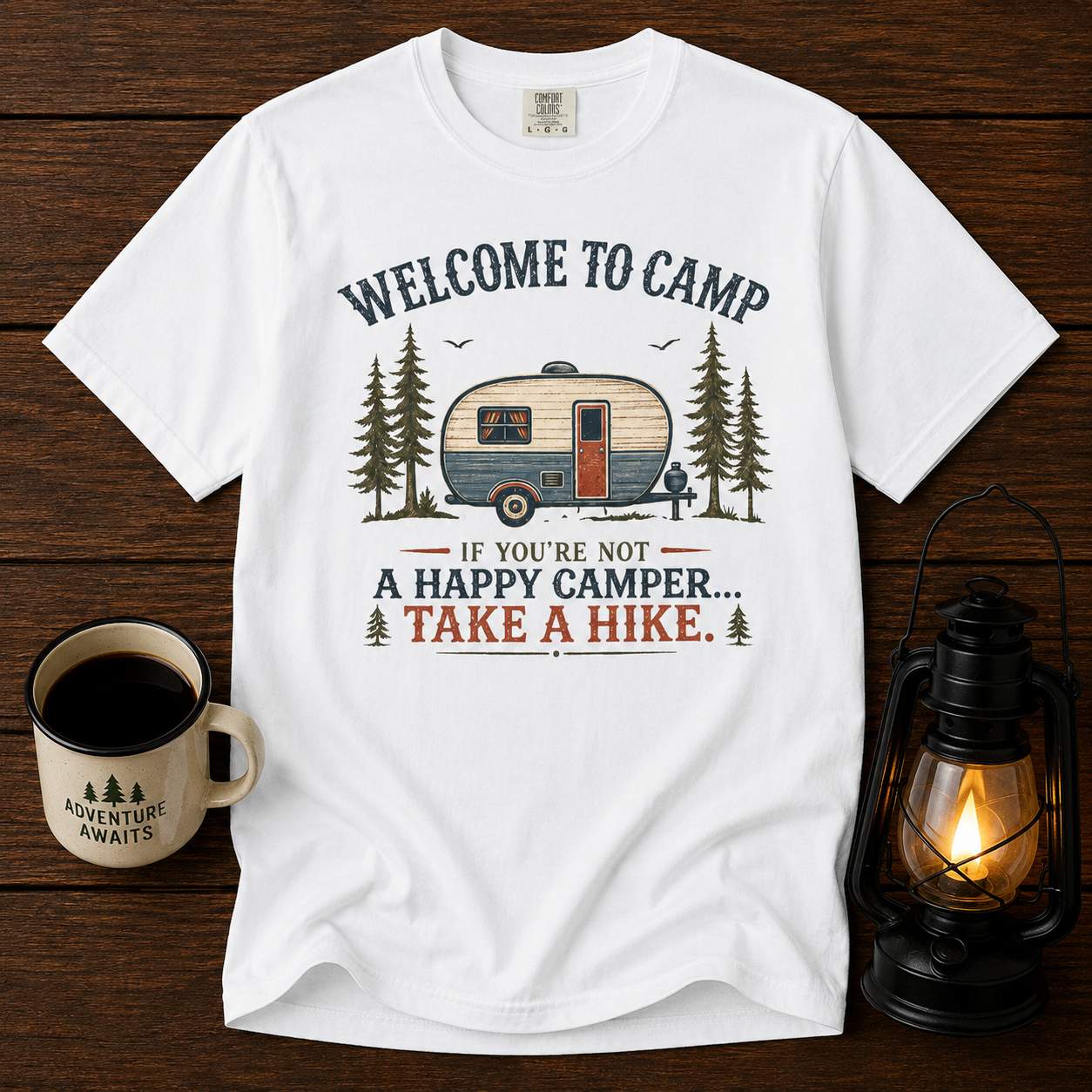 Camping T-Shirt — "Welcome to Camp: If You're Not a Happy Camper, Take a Hike" Vintage Camper Tee