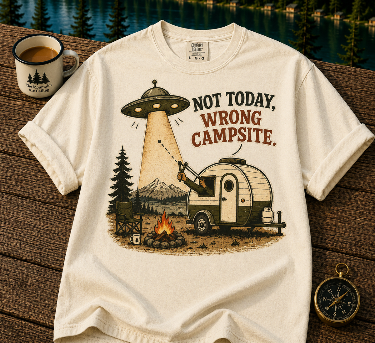 Camping T-Shirt – “Not Today, Wrong Campsite” UFO Camper Graphic Tee