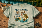 Fishing T-Shirt — "Can't Work Today, My Arm Is In A Cast" Graphic Tee