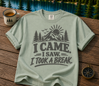 I Came I Saw I Took a Break T-Shirt — Outdoor Adventure Graphic Tee