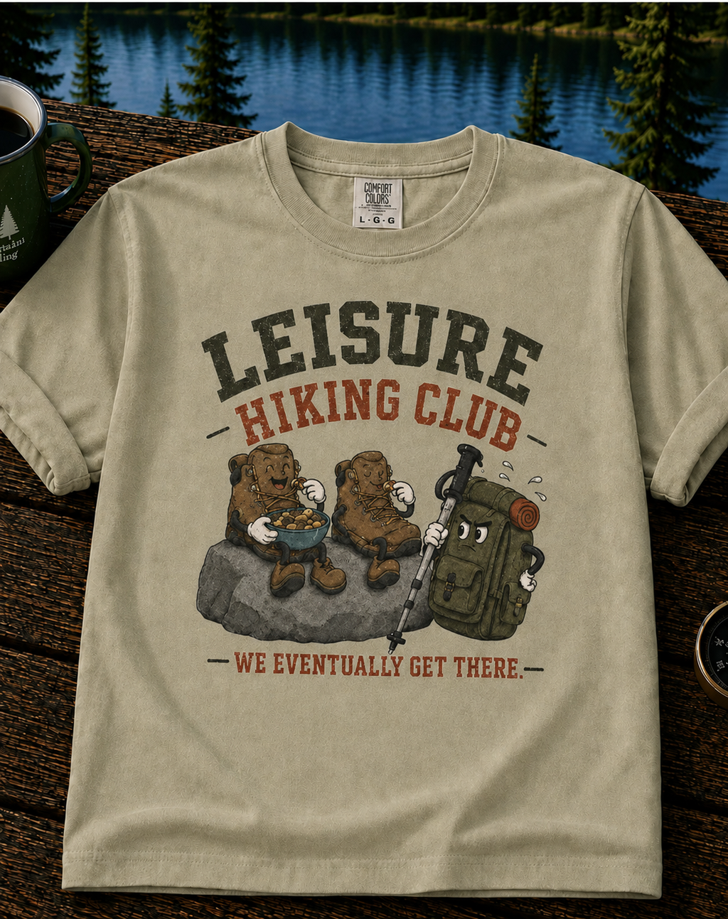 Leisure Hiking Club T‑Shirt — 'We Eventually Get There' Funny Hiking Tee