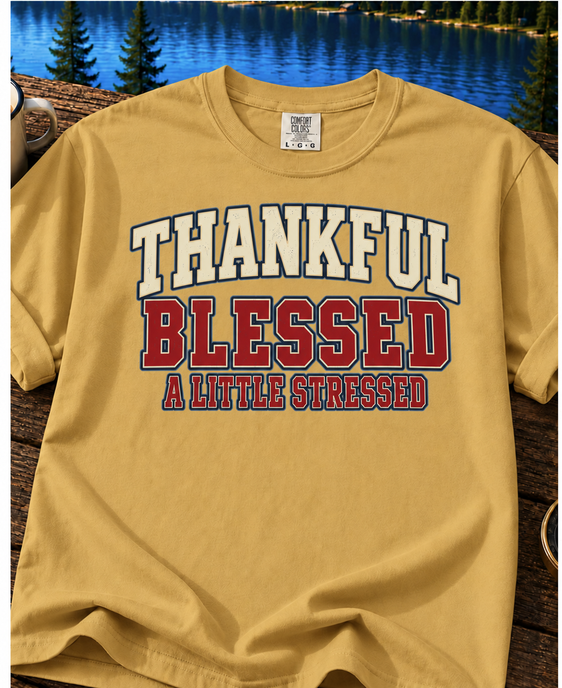 Thankful Blessed A Little Stressed Graphic T-Shirt