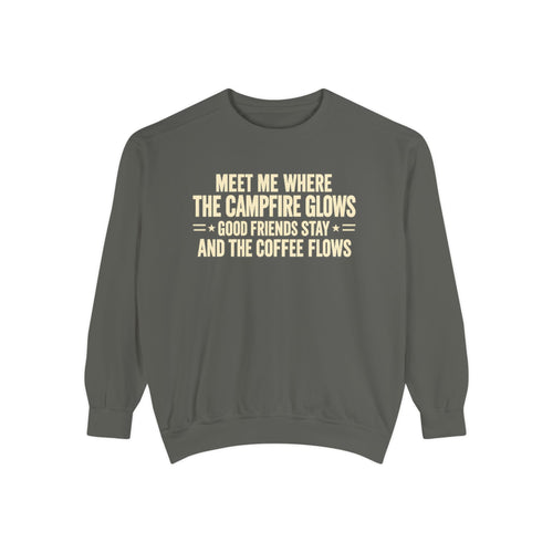 Campfire & Coffee Sweatshirt — "Meet Me Where the Campfire Glows" Cozy Pullover