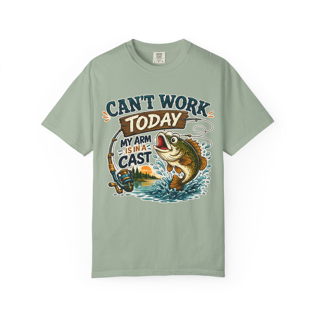 Fishing T-Shirt — "Can't Work Today, My Arm Is In A Cast" Graphic Tee