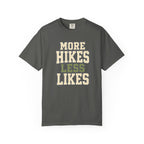 More Hikes Less Likes T-Shirt
