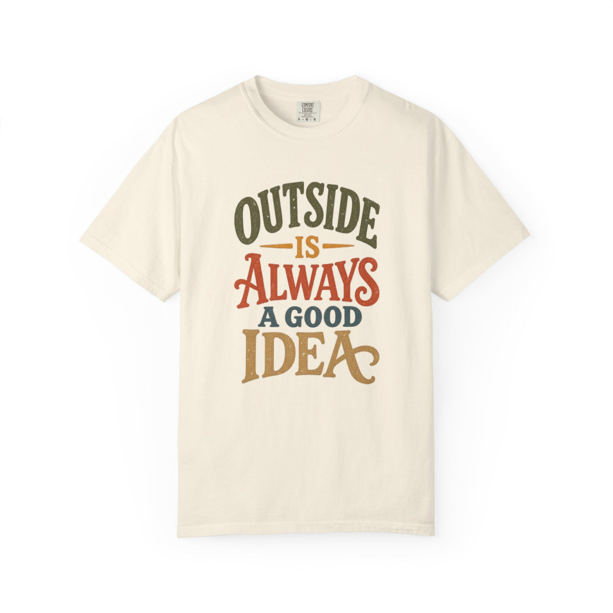 T-Shirt — "Outside Is Always A Good Idea" Retro Outdoor Adventure Tee