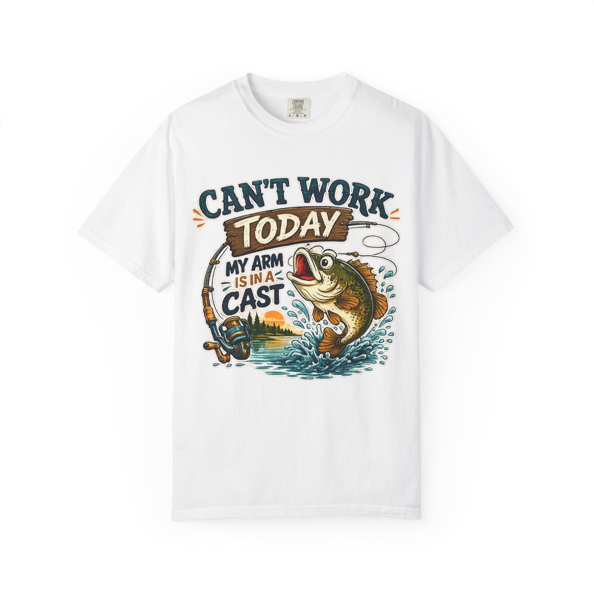 Fishing T-Shirt — "Can't Work Today, My Arm Is In A Cast" Graphic Tee