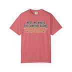 Campfire Coffee T-Shirt — "Meet Me Where the Campfire Glows" Outdoor Tee