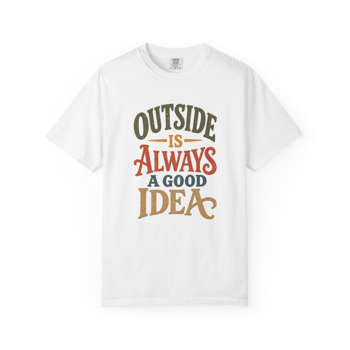 T-Shirt — "Outside Is Always A Good Idea" Retro Outdoor Adventure Tee