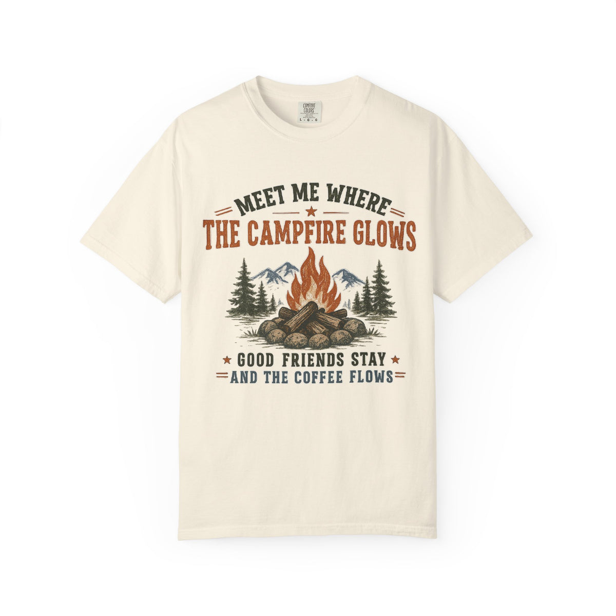 Campfire T-Shirt — "Meet Me Where the Campfire Glows" Coffee & Friends Graphic