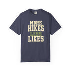 More Hikes Less Likes T-Shirt