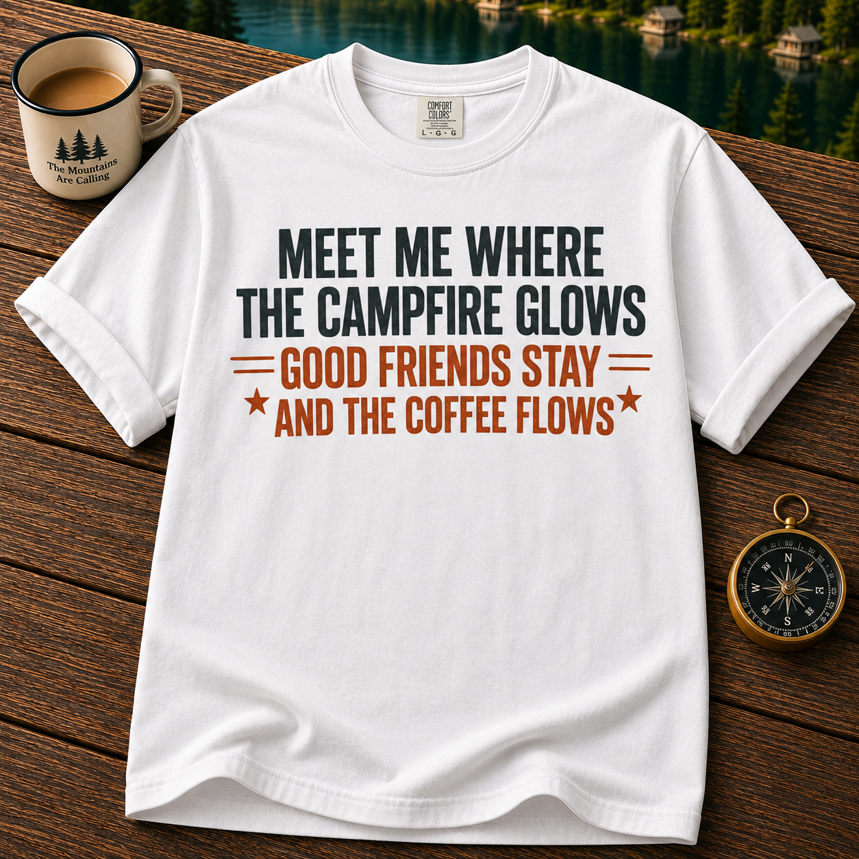 Campfire Coffee T-Shirt — "Meet Me Where the Campfire Glows" Outdoor Tee