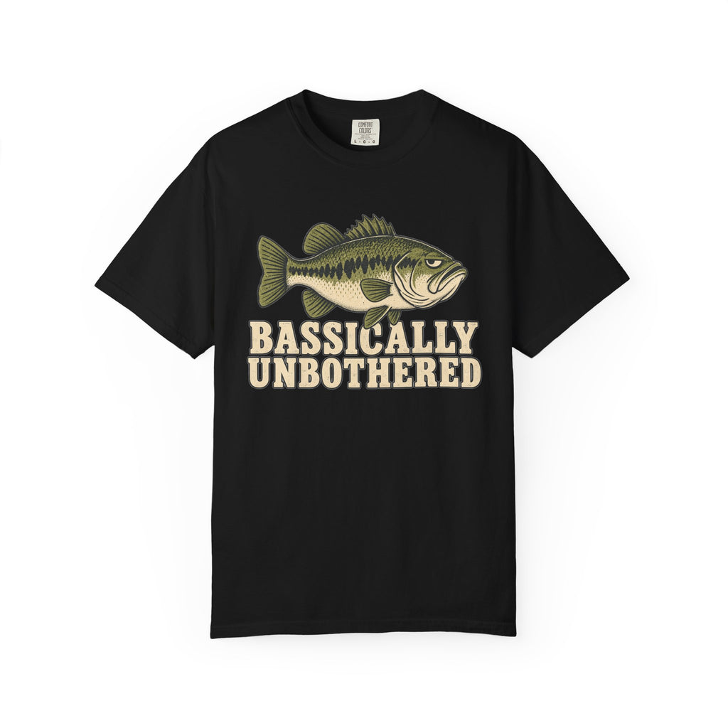 Bassically Unbothered Bass Fishing T-Shirt