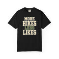 More Hikes Less Likes T-Shirt