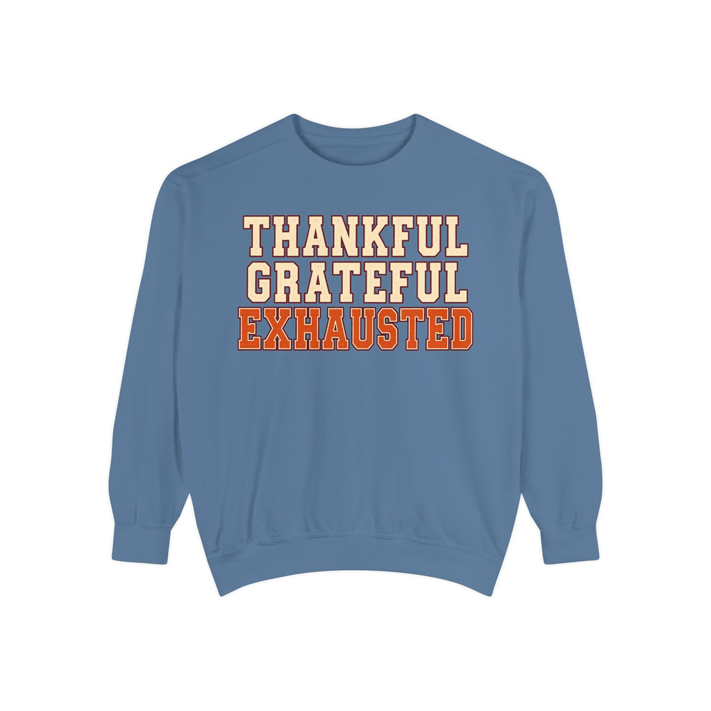 Thankful Grateful Exhausted Sweatshirt